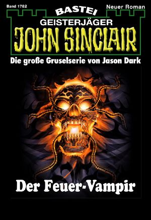 [John Sinclair 1782] • Der Feuer-Vampir